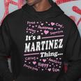 Martinez Surname Last Name Family Its A Martinez Thing Funny Last Name Designs Funny Gifts Hoodie Unique Gifts