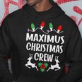 Maximus Name Gift Christmas Crew Maximus Hoodie Funny Gifts