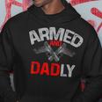 Men Armed And Dadly Funny Deadly Father Gift For Fathers Day Hoodie Unique Gifts