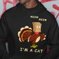 Meow I'm Cat Turkey Fake Cat Cat Lover Thanksgiving Hoodie Funny Gifts