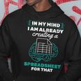 In My Mind Creating Spreadsheet Accountant Spreadsheet Hoodie Unique Gifts
