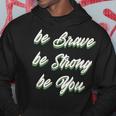 Motivational Bravery Inspirational Quote Positive Message Hoodie Unique Gifts
