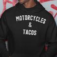 Motorcycles And Tacos For Biker And Taco Lover Hoodie Unique Gifts