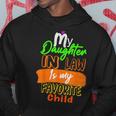 My Daughter In Law Is My Favorite Child I Love You Dad Hoodie Unique Gifts