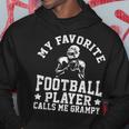 My Favorite Football Player Calls Me Grampy Fathers Day Hoodie Funny Gifts