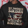 My Favorite Soldier Calls Me Brother Us Army Brother Hoodie Unique Gifts