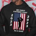 My First Dads Day As A Father New Baby 2023 Fathers Day Hoodie Unique Gifts