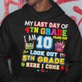 My Last Day Of 4Th Grade 5Th Here I Come So Long Graduate Hoodie Unique Gifts