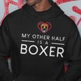 My Other Half Is A Boxer Funny Dog Boxer Funny Gifts Hoodie Unique Gifts