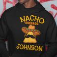 Nacho Average Johnson Personalized Name Funny Taco Hoodie Unique Gifts