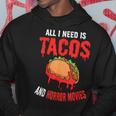 All I Need Is Tacos And Horror Movies Cinco De Mayo Mexican Movies Hoodie Unique Gifts