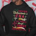 Never Underestimate A Cna Who Does All Things Hoodie Funny Gifts