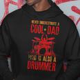 Never Underestimate A Cool Dad Who Is Also A Drummer Gift Gift For Mens Hoodie Funny Gifts