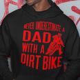Never Underestimate A Dad With A Dirt Bike Funny Gift Gift For Mens Hoodie Funny Gifts