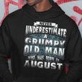 Never Underestimate A Grumpy Old Man Who Was Born In August Hoodie Funny Gifts