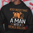 Never Underestimate A Man With A French Bulldog Hoodie Funny Gifts