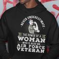 Never Underestimate A Woman Air Force Veteran Soldier Hoodie Funny Gifts