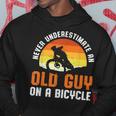 Never Underestimate An Old Guy On A Bicycle Funny Riders Dad Hoodie Funny Gifts