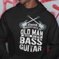 Never Underestimate An Old Man Who Plays Bass Guitar Vintage Gift For Mens Hoodie Unique Gifts