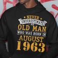 Never Underestimate An Old Man Who Was Born In August 1963 Hoodie Funny Gifts