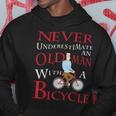 Never Underestimate An Old Man With A Bicycle Gift Grandpas Gift For Mens Hoodie Funny Gifts