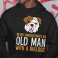Never Underestimate An Old Man With A Bulldog Hoodie Funny Gifts