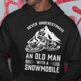 Never Underestimate An Old Man With A Snowmobile Funny Gift Hoodie Funny Gifts