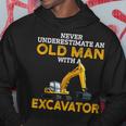 Never Underestimate An Old Man With An Excavator Funny Gift Gift For Mens Hoodie Funny Gifts
