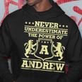 Never Underestimate Andrew Personalized Name Hoodie Funny Gifts