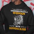 Never Underestimate Chippewa Blood Woman Native American Native American Funny Gifts Hoodie Unique Gifts
