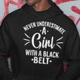Never Underestimate Girl With A Black Belt Funny Karate Karate Funny Gifts Hoodie Unique Gifts