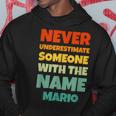 Never Underestimate Mario Funny Name Mario Hoodie Funny Gifts