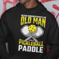 Never Underestimate Old Man Pickleball Paddle Dad Husband Gift For Mens Hoodie Funny Gifts