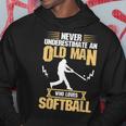 Never Underestimate Old Man Who Love Softball Hoodie Funny Gifts