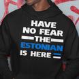 No Fear Estonian Is Here Estonia Pride Funny Flag Pride Month Funny Designs Funny Gifts Hoodie Unique Gifts
