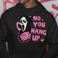 No You Hang Up First Hoodie Funny Gifts