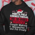 North Pole Correctional Murder Caught Making Margaritas Hoodie Personalized Gifts