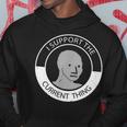 Npc Meme ManI Support Current Thing Hoodie Unique Gifts