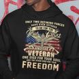 Only Two Defining Forces Have Ever Offered Veteran Gift Hoodie Unique Gifts