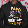 Papa Of The Birthday Boy Space Astronaut Birthday Family Hoodie Unique Gifts