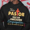 This Pastor Has An Awesome Congregation Preacher Hoodie Funny Gifts
