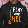 I Play With Fire Poi Fire Spinner Hoodie Unique Gifts
