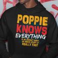 Poppie Knows Everything Funny Poppie Fathers Day Gifts Gift For Mens Hoodie Unique Gifts