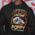 Poppy Grandpa Gift A Lot Of Name But Poppy Is My Favorite Hoodie Funny Gifts