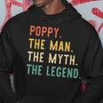 Poppy The Man The Myth The Legend Fathers Day Vintage Retro Hoodie Funny Gifts