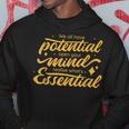 We All Have Potential Mindset Positive Motivational Quote Hoodie Unique Gifts
