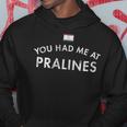 Pralines New Orleans Louisiana Candy Pecans Syrup Fudge Nuts Hoodie Unique Gifts