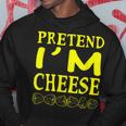 Pretend Im A Cheese Funny Costume Halloween Gift For Women Hoodie Personalized Gifts