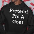 Pretend Im A Goat Costume Party Funny Halloween Goat Hoodie Unique Gifts