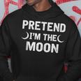 Pretend Im The Moon Vintage Halloween Holiday Party Moon Funny Gifts Hoodie Unique Gifts